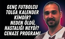 Genç futbolcu Tolga Kalender kimdir? Neden öldü, hastalığı neydi? Cenaze programı