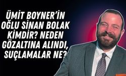 Ümit Boyner’in oğlu Sinan Bolak kimdir? Neden gözaltına alındı, suçlamalar ne?