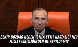 Bekir Bozdağ neden istifa etti? Hastalığı ne, milletvekilliğinden de ayrıldı mı?