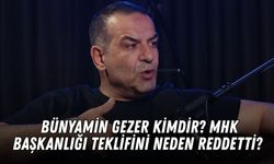 Bünyamin Gezer kimdir? MHK Başkanlığı teklifini neden reddetti?