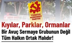 TKP Antalya İl Örgütü'nden Kuğulu Park ve kıyı alanları tepkisi: "Kıyı alanları ve ormanlar halkın ortak malıdır"