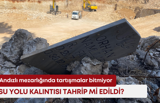 Andızlı mezarlığında tartışmalar bitmiyor: Su yolu kalıntısı tahrip mi edildi?