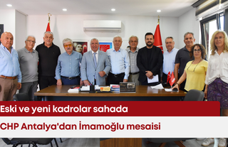CHP Antalya'dan İmamoğlu mesaisi: Eski ve yeni kadrolar buluştu