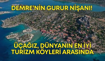 Demre’nin gurur nişanı! Üçağız, dünyanın en iyi turizm köyleri arasında