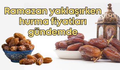 Ramazan öncesi hurma tezgahları hareketlendi! Fiyatlar 600 TL’ye kadar çıkıyor