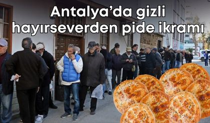 Antalya’da gizli hayırseverden pide ikramı