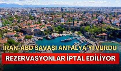 İran-ABD savaşı Antalya’yı vurdu! Rezervasyonlar iptal ediliyor