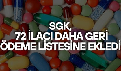 SGK, 72 ilacı daha geri ödeme listesine ekledi