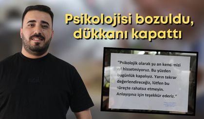 Antalya'da psikolojisi bozulan çiğ köfteci dükkanı açmadı