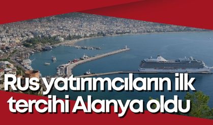Rus yatırımcıların ilk tercihi Alanya: 15 bin konutu geçti
