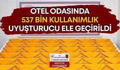 Alanya'da otel odasında 537 bin kullanımlık uyuşturucu ele geçirildi