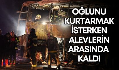 Denizli'deki kazada yürek burkan hikaye: Oğlunu kurtarmak isterken alevlerin arasında kaldı