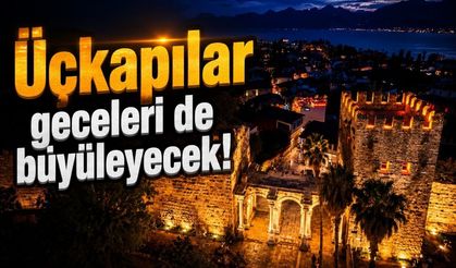 Üçkapılar geceleri de büyüleyecek! Tarihi simge ışıklandırmasıyla göz kamaştırıyor