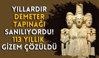 Yıllardır Demeter Tapınağı sanılıyordu! 113 yıllık gizem çözüldü