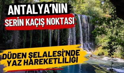 Antalya'nın serin kaçış noktası Düden Şelalesi'nde yaz hareketliliği