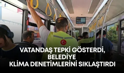 Vatandaş tepki gösterdi, belediye klima denetimlerini sıklaştırdı