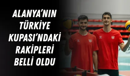 Alanya Belediyespor’un Türkiye Kupası’ndaki rakipleri belli oldu