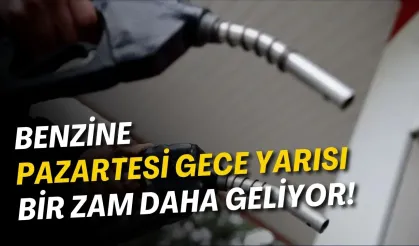 Benzine pazartesi gece yarısı bir zam daha geliyor!