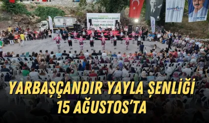 Yarbaşçandır Yayla Şenliği 15 Ağustos’ta