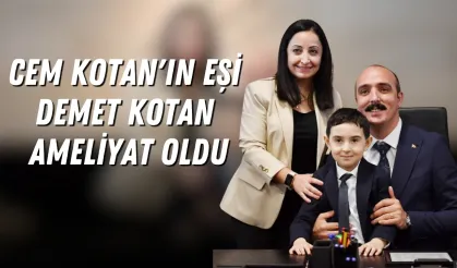 Cem Kotan'ın eşi Demet Kotan ameliyat oldu