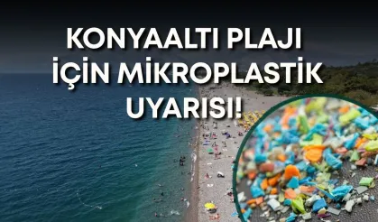Konyaaltı Plajı için mikroplastik uyarısı! "Bu yıl berrak suya rastlamadık"