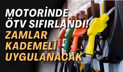 Motorinde ÖTV sıfırlandı! Zamlar kademeli uygulanacak