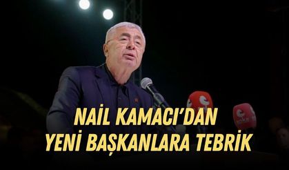 Nail Kamacı'dan yeni başkanlara tebrik
