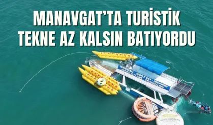 Manavgat’ta turistik tekne az kalsın batıyordu: Şişme botlarla kurtarıldı