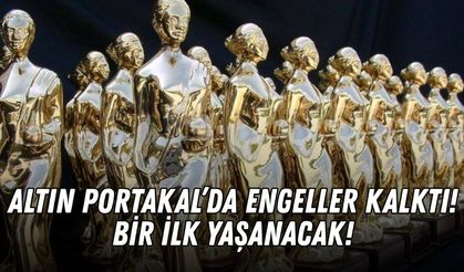 Altın Portakal’da engeller kalktı! Bir ilk yaşanacak!