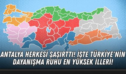 Antalya herkesi şaşırttı! İşte Türkiye'nin dayanışma ruhu en yüksek illeri