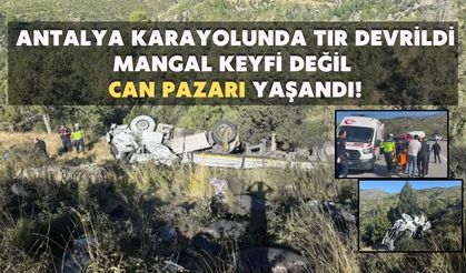Antalya karayolunda TIR devrildi: Mangal keyfi değil, can pazarı yaşandı!
