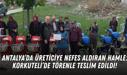 Antalya’da üreticiye nefes aldıran hamle: Korkuteli’de törenle teslim edildi!
