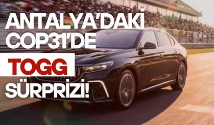 Antalya’daki COP31’de TOGG sürprizi!