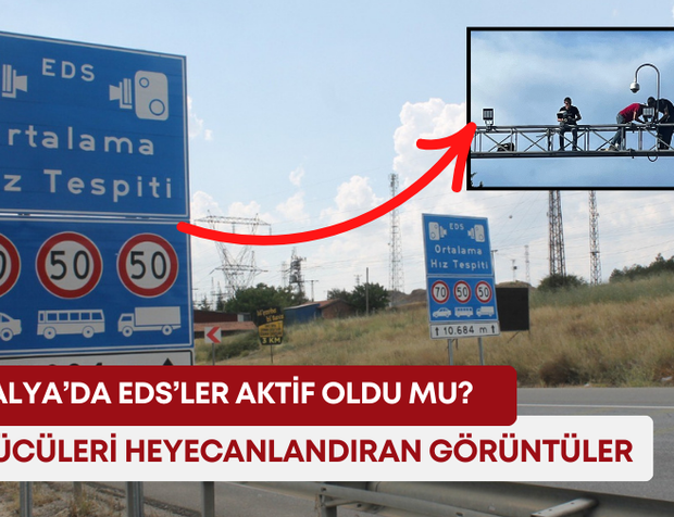 Antalya’da EDS’ler aktif oldu mu? Sürücüleri heyecanlandıran görüntüler!