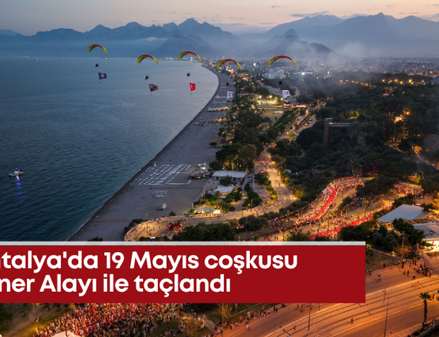 Antalya'da 19 Mayıs coşkusu Fener Alayı ile taçlandı