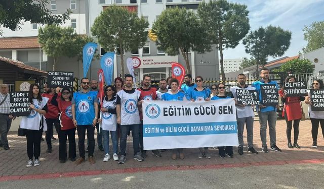 Antalya'da Eğitim-Güç-Sen ayağa kalktı! "Öğretmenlik Meslek Kanunu Taslağı öğretmenlere ceza!"