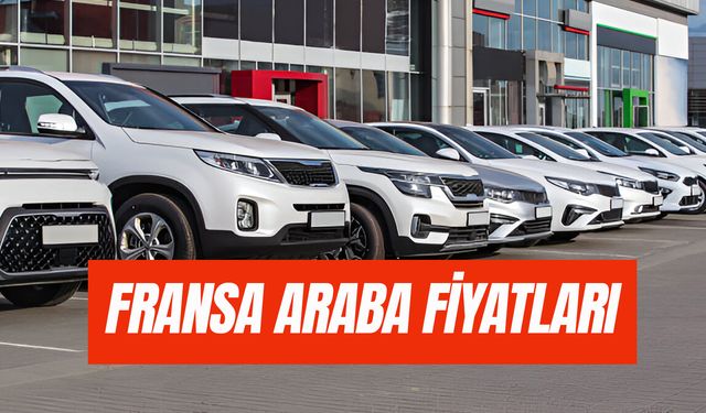 Fransa Araba Fiyatları: Sıfır - İkinci El BMW, Mercedes, Audi Ne Kadar?