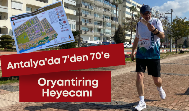 Antalya'da Oryantiring Heyecanı: Caddeler sporcular için kapatıldı