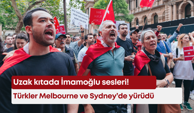 Uzak kıtada İmamoğlu sesleri! Türkler Melbourne ve Sydney’de yürüdü