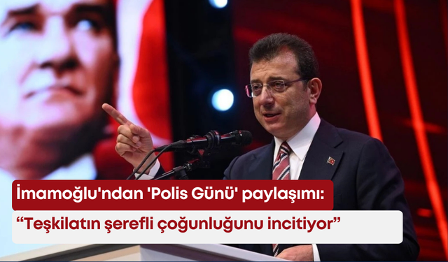İmamoğlu'ndan 'Polis Günü' paylaşımı: “Teşkilatın şerefli çoğunluğunu incitiyor”
