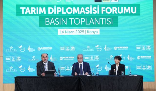 Konya Tarım Diplomasisi Forumu'na ev sahipliği yapacak