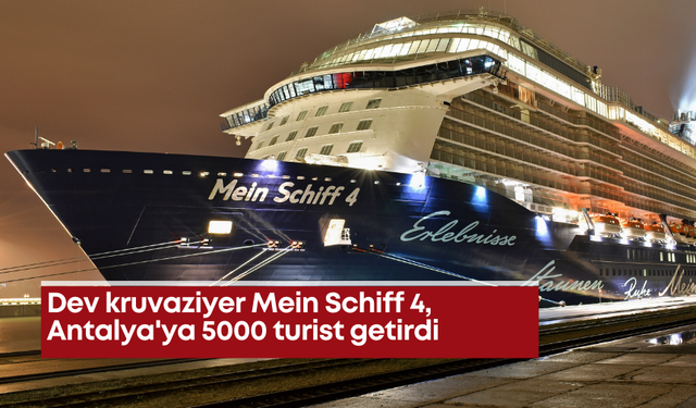 5 bin yolculu dev kruvaziyer Antalya Limanı'nda