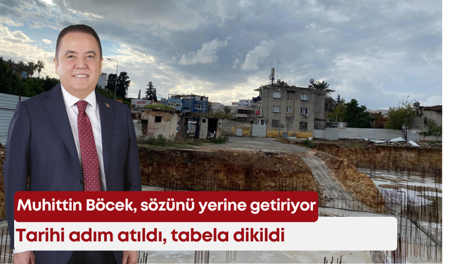 Muhittin Böcek, sözünü yerine getiriyor: Tarihi adım atıldı, tabela dikildi