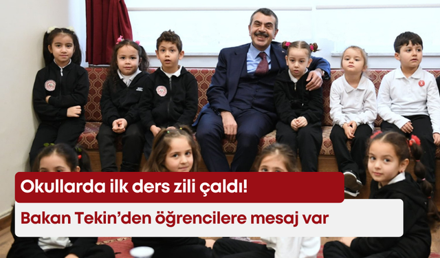 Okullarda ders zili çaldı: Bakan Tekin’den öğrencilere mesaj var
