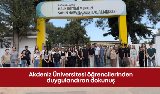 Akdeniz Üniversitesi öğrencilerinden duygulandıran dokunuş