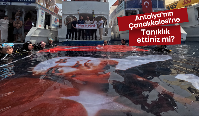 Antalya'nın Çanakkalesi'ne tanıklık ettiniz mi?