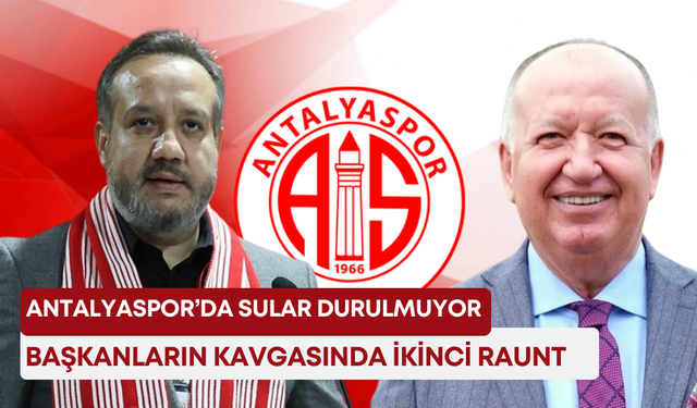 Antalyaspor’da sular durulmuyor: Başkanların kavgasında ikinci raunt!