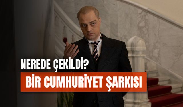 Bir Cumhuriyet Şarkısı Nerede Çekildi? Senaristi Kim?