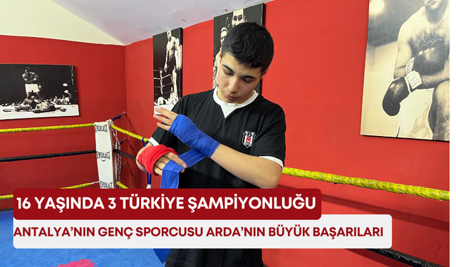 Antalya’nın genç sporcusu Arda’nın büyük başarıları! 16 yaşında 3 Türkiye şampiyonluğu