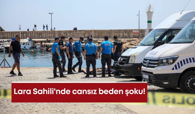Lara Sahili'nde cansız beden şoku!
